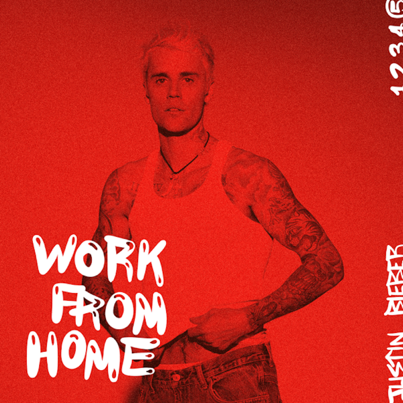 ジャスティン・ビーバー「ワーク・フロム・ホーム(Work From Home)」