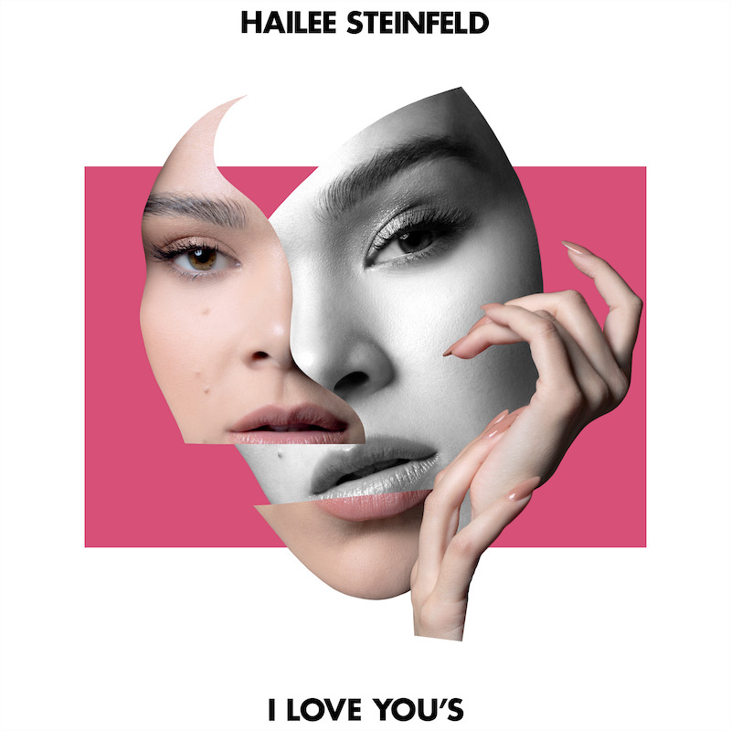 ヘイリー・スタインフェルド「 I Love You's」